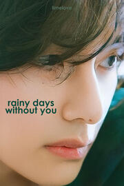 rainy days without you