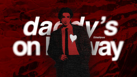 daddy's on his way